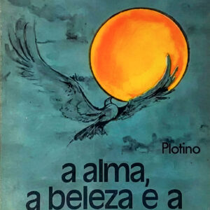 Plotino: a alma, a beleza e a contemplação